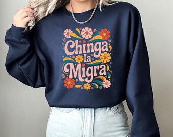 Chinga La Migra Sweatshirt,Immigrant Human Rights Tee,Human Rights,Anti Deportation,No Human Is Illegal,Anti Ice Maga Republican Fascism Tee