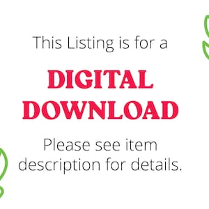Pode incluir: Texto sobre um fundo branco com desenhos de folhas verdes de cada lado. O texto diz "This Listing is for a DIGITAL DOWNLOAD. Please see item description for details."