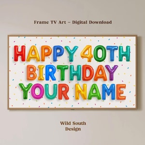 Puede incluir: Descarga digital enmarcada para arte de TV. La obra presenta el texto "HAPPY 40TH BIRTHDAY YOUR NAME" en letras de globos coloridos sobre un fondo blanco con confeti. El marco es de color marrón claro.