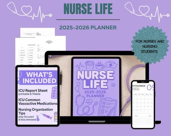May include: A digital planner for nurses and nursing students, featuring the text "NURSE LIFE 2025-2026 PLANNER." The image includes a laptop, tablet, and phone displaying planner pages, along with a stethoscope graphic and the words "WHAT'S INCLUDED."
