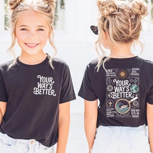 Christian Bible Verse Tee, Your Ways Better Proverbs 16 9 Shirt, Children Faith Gift Shirt, Toddler Inspirational Religious Shirt