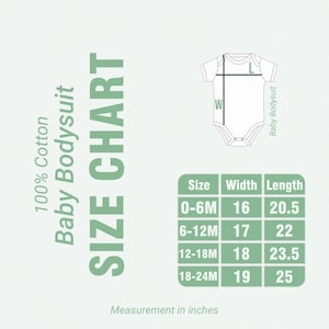 May include: A size chart for a baby bodysuit, with measurements in inches. The chart includes sizes 0-6M, 6-12M, 12-18M, and 18-24M, with corresponding width and length measurements. The text "100% Cotton Baby Bodysuit" is also present.