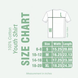 May include: A white youth t-shirt size chart with measurements in inches. The chart includes sizes S, M, L, and XL, with corresponding width and length measurements. The shirt is made of 100% cotton.