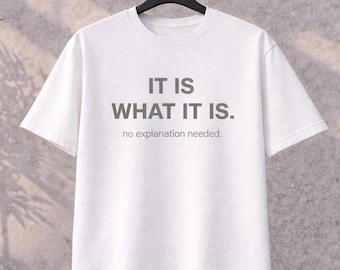 Minimalistisk citat-t-shirt, ingen förklaring behövs, enkel grafisk t-shirt, unisex streetwear