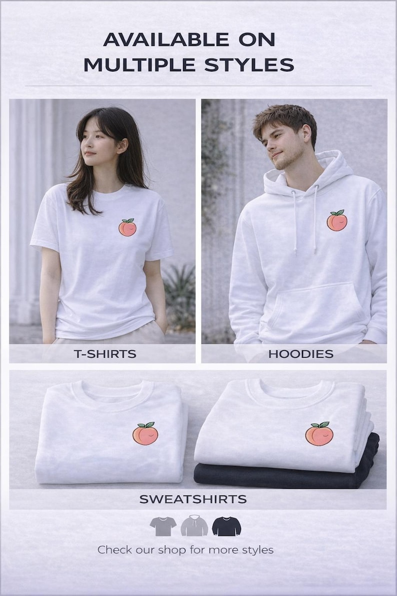Puede incluir: Imagen de camisetas, sudaderas con capucha y sudaderas blancas con un dise&ntilde;o de melocot&oacute;n. El texto dice "DISPONIBLE EN M&Uacute;LTIPLES ESTILOS". La imagen tambi&eacute;n incluye el texto "T-SHIRTS", "HOODIES" y "SWEATSHIRTS".