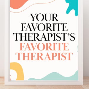 Your Favorite Therapist’s Favorite Therapist – Printable Wall Art – Digital Download Office Décor Gift for Therapist