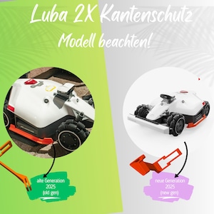 Peut inclure: Image comparant deux tondeuses robotiques, l'une étiquetée "alte Generation 2025 (old gen)" et l'autre "neue Generation 2025 (new gen)". Les deux sont blanches avec des roues noires et des détails orange. Le texte "Luba 2X Kantenschutz Modell beachten!" est en haut.