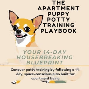 May include: A promotional image for "The Apartment Puppy Potty Training Playbook" featuring a cartoon Chihuahua. The text includes "Your 14-Day Housebreaking Blueprint" and a description of the training plan for apartment living.