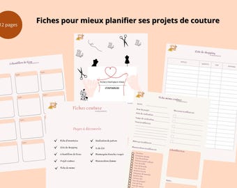May include: A collection of sewing project planning sheets with the text "Fiches pour mieux planifier ses projets de couture". The sheets include inventory, shopping list, and project planning templates. The image has a peach background with a brown circle that says "12 pages".