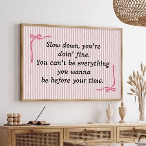 Slow Down You&#39;re Doing Fine Print Poster, Uplifting Quote Affirmation Wall Art, Blue Striped Typography Lyric Poster, Daily Reminder Art