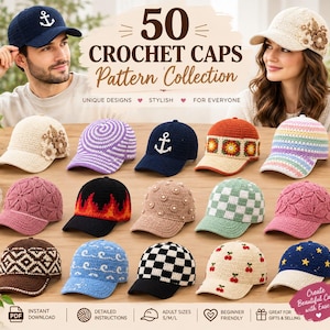 May include: A collection of 50 crochet caps featuring various designs including floral, checkered, striped, flame, anchor, and star patterns. The image displays multiple baseball-style caps in different colors and textures, with text reading 50 CROCHET CAPS Pattern Collection.