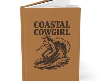 Coastal Cowgirl Journal - Stylish Hard Cover Notebook for Dreamers, Surfers, Gift for Beach Lovers, Creative Writing Diary, Travel Planner