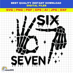 May include: Black and white digital design featuring skeleton hands forming the numbers six and seven. The word "SIX" has a spiderweb design, and the word "SEVEN" is below. The design includes star shapes and the text "BEST QUALITY INSTANT DOWNLOAD DIGITAL FILES".