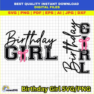 May include: A digital graphic design featuring the words "Birthday Girl" in a script font and block letters, with a pink bow accent. The design is available in SVG, PNG, PDF, EPS, AI, JPG, and DXF formats.