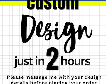Może przedstawiać: Obraz z czarnym tekstem na białym tle w kratkę. Tekst brzmi "custom Design just in 2 hours". Tło jest niebiesko-żółte. Na dole obrazu znajduje się tekst "Please message me with your design details before placing your order."