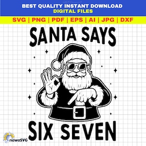 Santa Says Six Seven SVG PNG, Cricut Cut-bestand, Funny 67 Christmas Trends, Funny Christmas SVG, Trendy Christmas SVG, 6 7 Six Seven SVG
