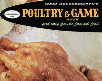 1950s Vintage Cookbook Good Housekeeping POULTRY & GAME Book Thanksgiving Christmas Holiday Recipes