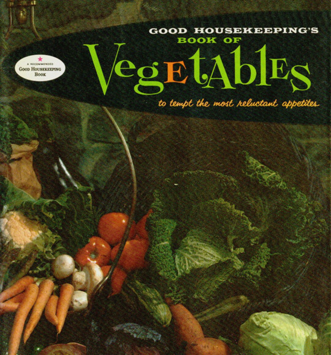 Vintage Good Housekeeping Cookbook BOOK OF VEGETABLES 1950s Recipe Book