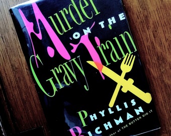 SIGNED FIRST EDITION Murder on the Gravy Train Phyllis Richman Culinary Mystery - Vintage Foodie Fiction - Gift Quality