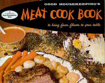 Good Housekeeping Cookbook MEAT COOK BOOK Vintage 1950s Mid-Century Recipe Book