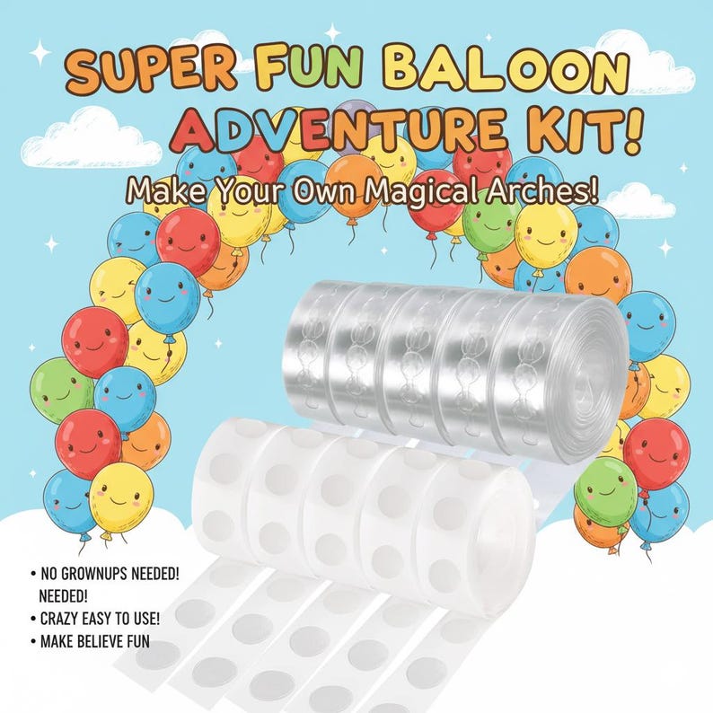 May include: A Super Fun Balloon Adventure Kit! The image shows a kit with rolls of clear balloon tape and a roll of white adhesive dots. The kit includes a variety of colorful balloons with smiling faces, arranged in an arch shape. Text on the image reads: "Make Your Own Magical Arches!"