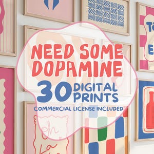 Puede incluir: Una colección de impresiones digitales enmarcadas con diversos diseños abstractos coloridos. El texto "NEED SOME DOPAMINE" se muestra de forma destacada, junto con "30 DIGITAL PRINTS" y "COMMERCIAL LICENSE INCLUDED". Las impresiones presentan una mezcla de formas y patrones.