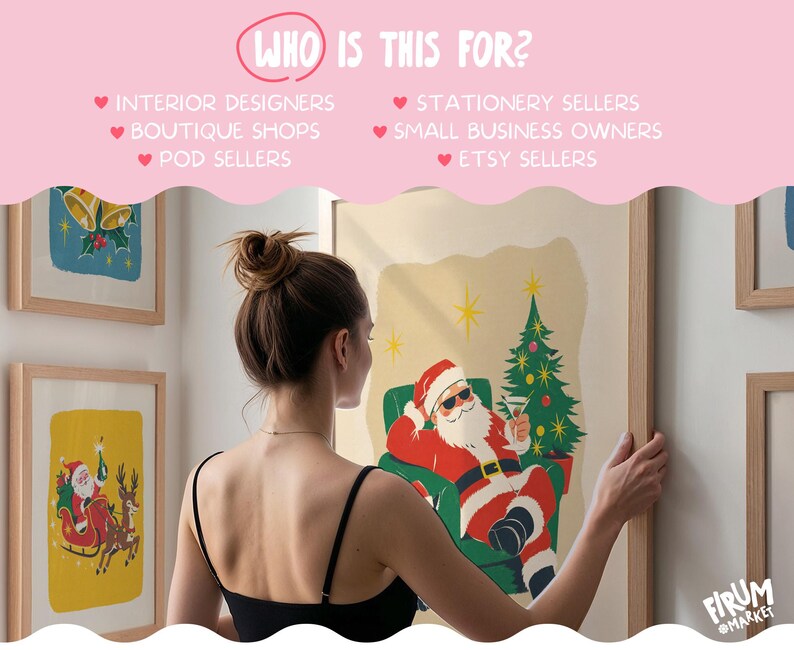 May include: A framed wall art print featuring a retro-style illustration of Santa Claus wearing sunglasses and relaxing in a green armchair with a cocktail next to a Christmas tree. The text reads WHO IS THIS FOR? INTERIOR DESIGNERS, BOUTIQUE SHOPS, POD SELLERS, STATIONERY SELLERS, SMALL BUSINESS OWNERS, ETSY SELLERS, and FIRUM MARKET.