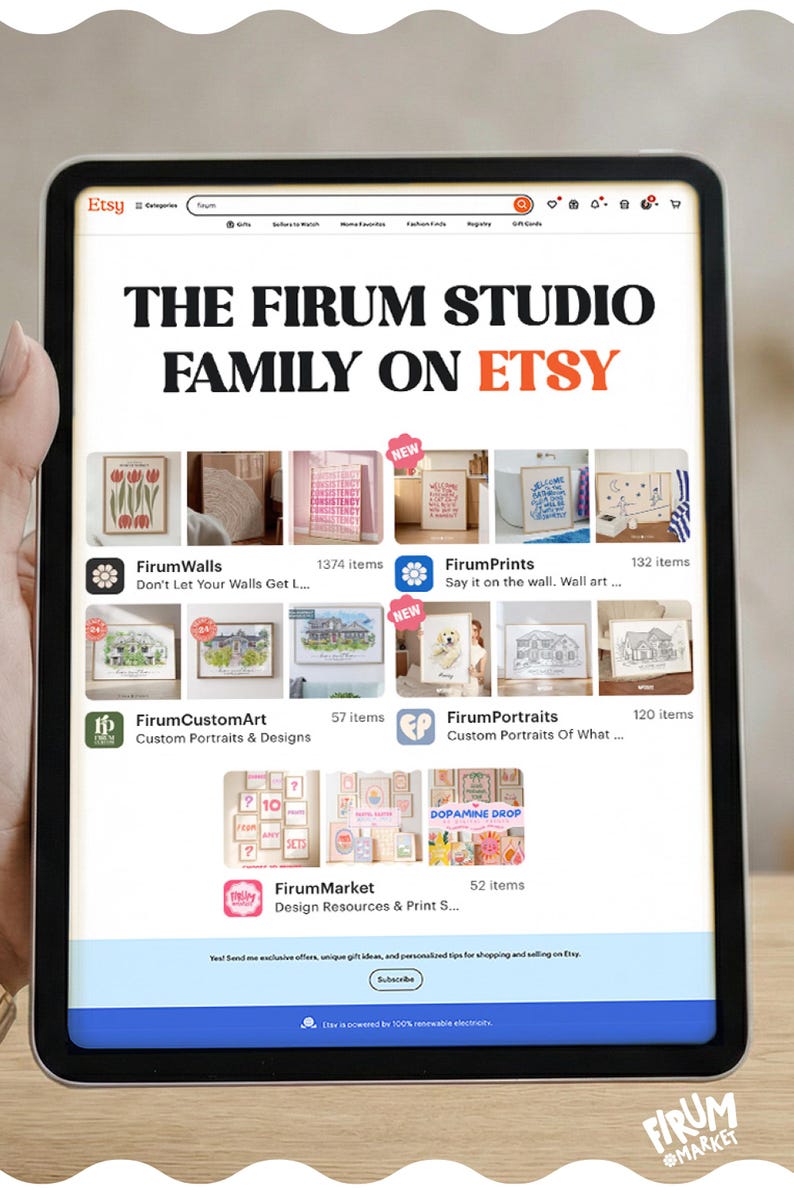 May include: A tablet screen displays the Etsy website, showcasing "THE FIRUM STUDIO FAMILY ON ETSY." Featured categories include FirumWalls, FirumPrints, FirumCustomArt, FirumPortraits, and FirumMarket, with various art prints and designs. The Etsy logo is visible.
