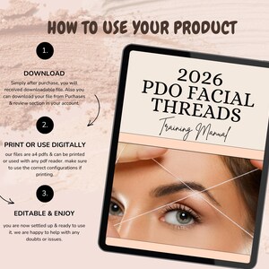 May include: A digital tablet displays a training manual titled "2026 PDO Facial Threads." The image includes instructions on how to use the product, with steps for downloading, printing, and editing. The background is a soft, neutral tone.