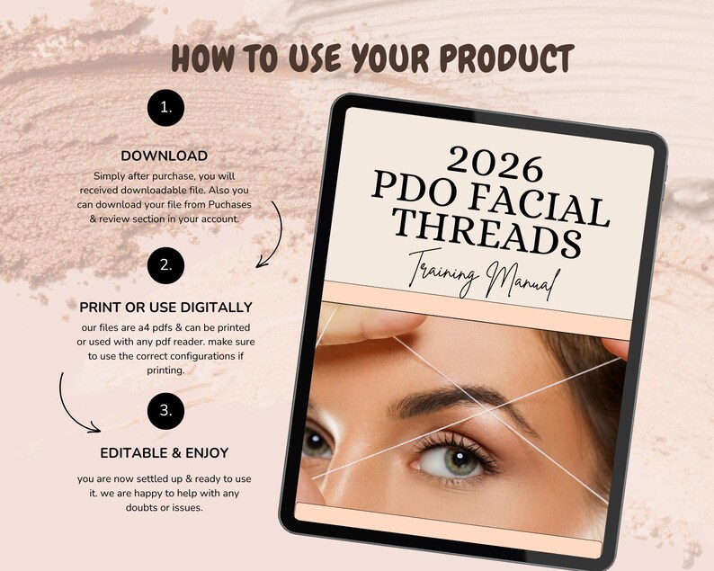 May include: A digital tablet displays a training manual titled "2026 PDO Facial Threads." The image includes instructions on how to use the product, with steps for downloading, printing, and editing. The background is a soft, neutral tone.