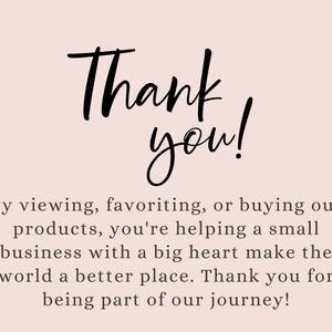 May include: A light pink background with the words "Thank you!" in elegant black script. Below, text expresses gratitude for supporting a small business, emphasizing the impact of customer actions.