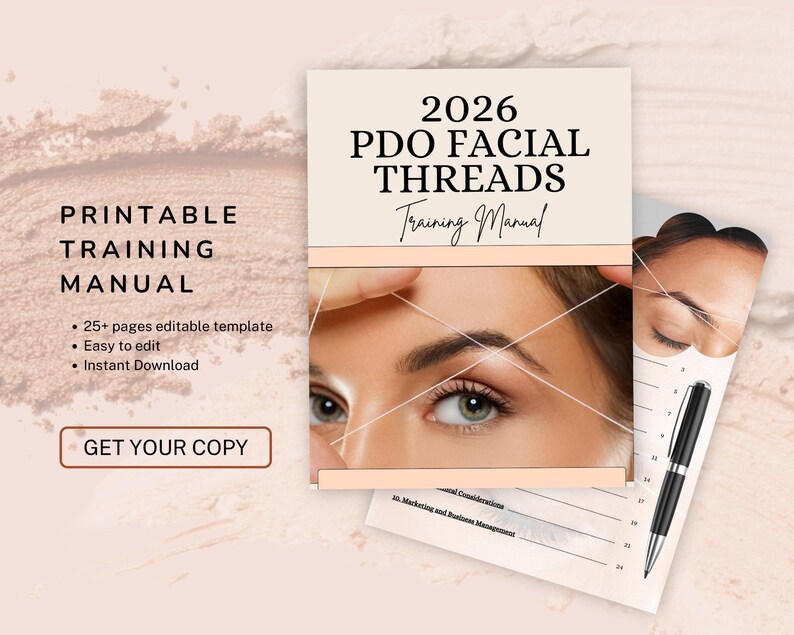 May include: A training manual titled "2026 PDO Facial Threads Training Manual" with a close-up of an eye with threads. The manual includes the text "Printable Training Manual" and "Get Your Copy". Additional text includes "25+ pages editable template", "Easy to edit", and "Instant Download".
