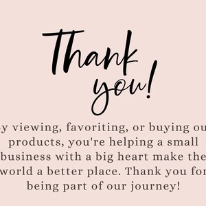 May include: A light pink background with the words "Thank you!" in elegant black script. Below, text expresses gratitude for supporting a small business, emphasizing the positive impact on the world.