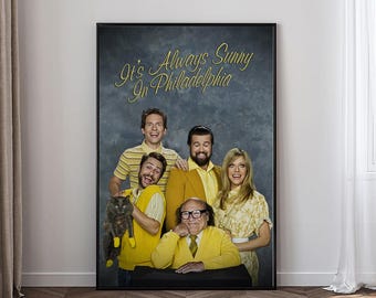 It's Always Sunny In Philadelphia Poster, Funny Cat Poster, high-definition canvas poster,Film Fan Collectibles,Gift Poster,Frameless.