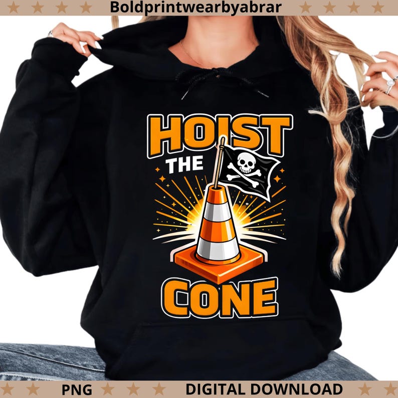 Hoist The Cone PNG Funny Construction Meme, Traffic Cone Humor Design, Road Work Joke PNG, Safety Worker Gift, Sublimation Download image 4