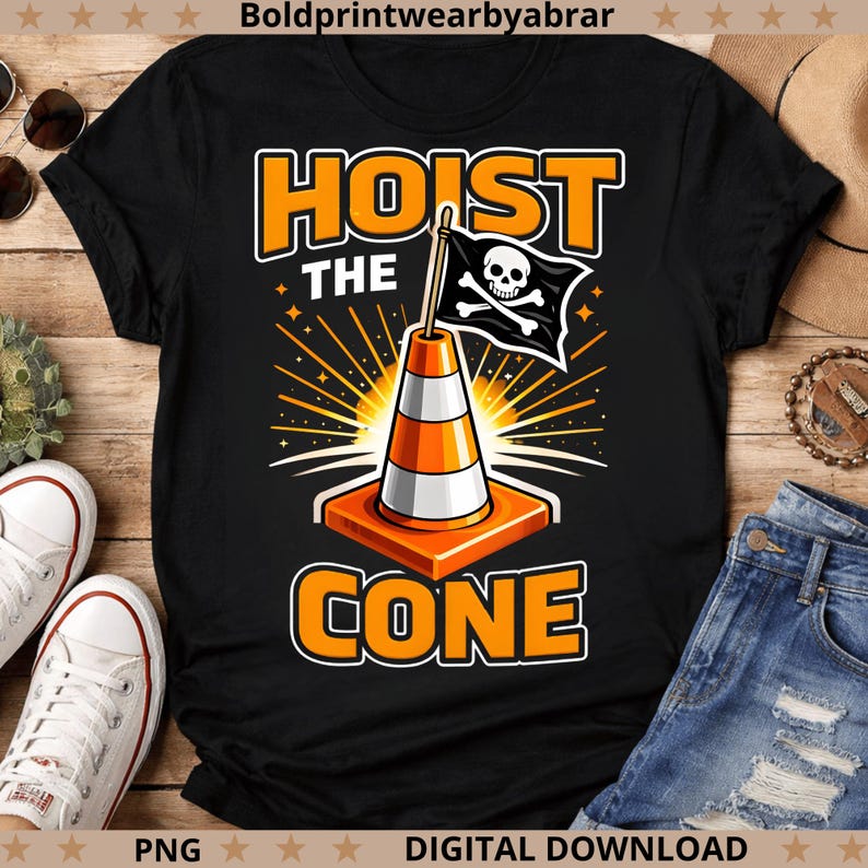 Hoist The Cone PNG Funny Construction Meme, Traffic Cone Humor Design, Road Work Joke PNG, Safety Worker Gift, Sublimation Download image 2