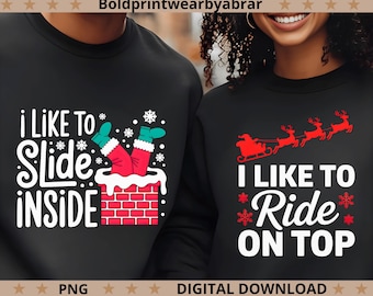 I Like To Ride On Top PNG, I Like To Slide Inside PNG, Christmas Couple Bundle, Sarcastic Xmas PNG, Funny Adult Christmas Designs