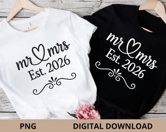 Mr and Mrs Est. 2026 PNG, Wedding Established Date Design, Newlywed Couple Shirt PNG, Marriage Anniversary Gift, Bridal Shower Sublimation