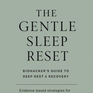 Gentle Sleep Reset Guide: Biohacking for Deep Rest (Digital Download)