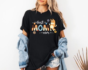 Blue Dog Mom Shirt Blue Best Mom Ever Shirt Custom Personalized Family Matching Tee Chili  Blue Shirt Mothers Day Gift Idea Cute Mama Outfit