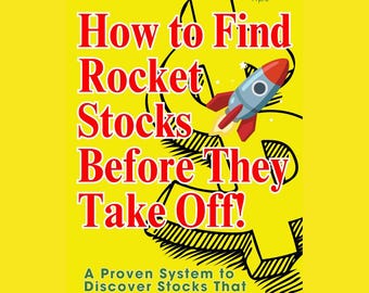 How to Find Rocket Stocks Before They Take Off!: A Proven System to Discover Stocks That Move 10–15% in Just Days