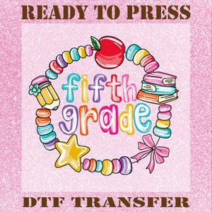 Back To School  DTF Transfer, Class Ready To Press, Student Print, Fifth Grade Shirt Design, Boys Girls First Day Of School DTF,Teacher DTF