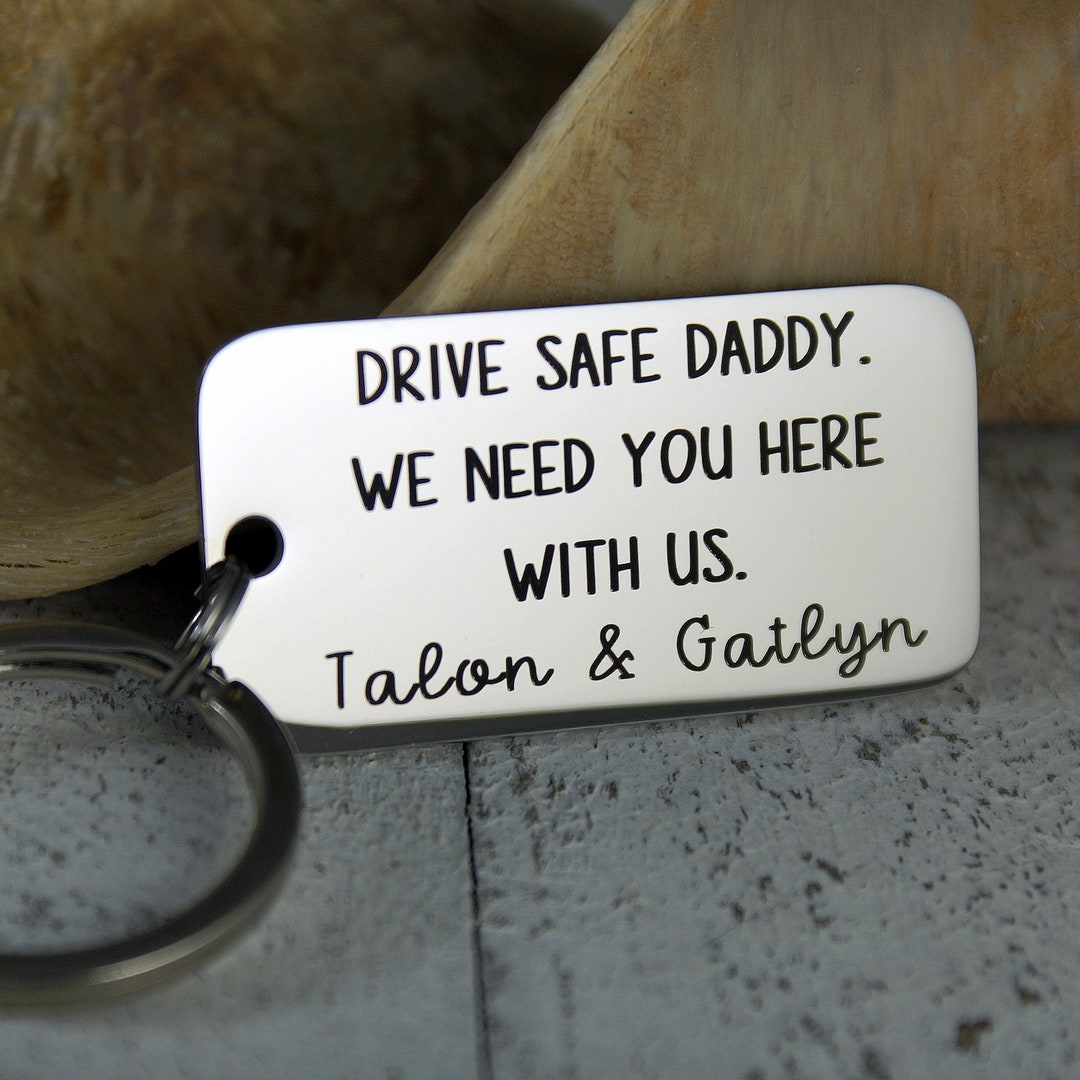 Drive Safe Daddy Keychain With Kids Names • Gift for Him • Personalized ...