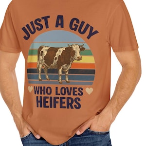 Just a Guy Who Loves Heifers PNG • Funny Cow Shirt Design • Retro Farm Life Sublimation • Rancher Country Boy Clipart