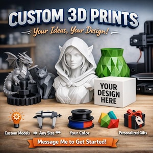 Custom 3D Print Orders – Personalized Models, Sizes & Designs