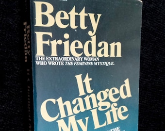 Betty Friedan book * It Changed My Life: Writings on the Women's Movement (1977 paperback)