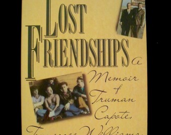 Lost Friendships, A Memoir of Truman Capote, Tennessee Williams, and Others (paperback)