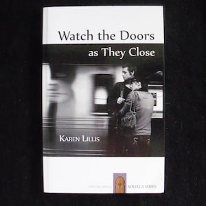 Watch the Doors as They Close by Karen Lillis --Signiertes Exemplar