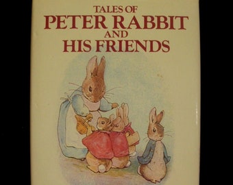 Tales of Peter Rabbit and His Friends, stories by Beatrix Potter