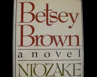 Ntozake Shange novel--Betsy Brown (1st edition--hardcover)